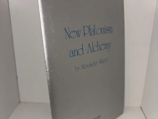 New Platonism and Alchemy by Alexander Wilder - 1975 Reprint