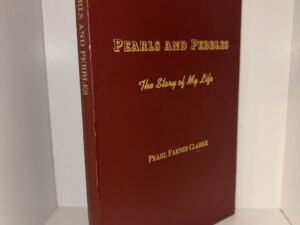 Pearls and Pebbles: The Story of My Life – By Pearl Farnes Clarke – 1974