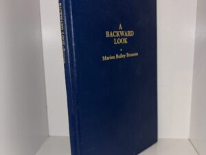 A Backward Look: A History of the Brunson Reunion – By Marion Bailey Brunson – 1969