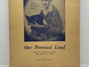 Our Promised Land: Book of Mormon Stories for Boys and Girls (1949) by Marie Musig Barton