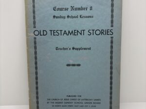 Old Testament Stories: Sunday School Lessons, Teacher’s Supplement (1953)