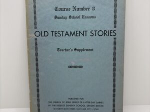 Old Testament Stories: Sunday School Lessons, Teacher’s Supplement (1953)
