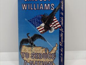 To Seduce a Nation (1984) by Lindsey Williams
