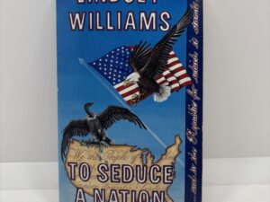 To Seduce a Nation (1984) by Lindsey Williams