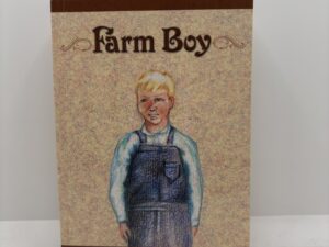 Farm Boy (2005) by Marva Evans Colton