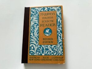 1920-McGuffey’s Fourth Eclectic Reader (Revised Edition) Vol 4. only