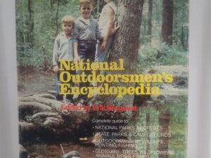 National Outdoorsman’s Encyclopedia edited by: Erik Bergaust