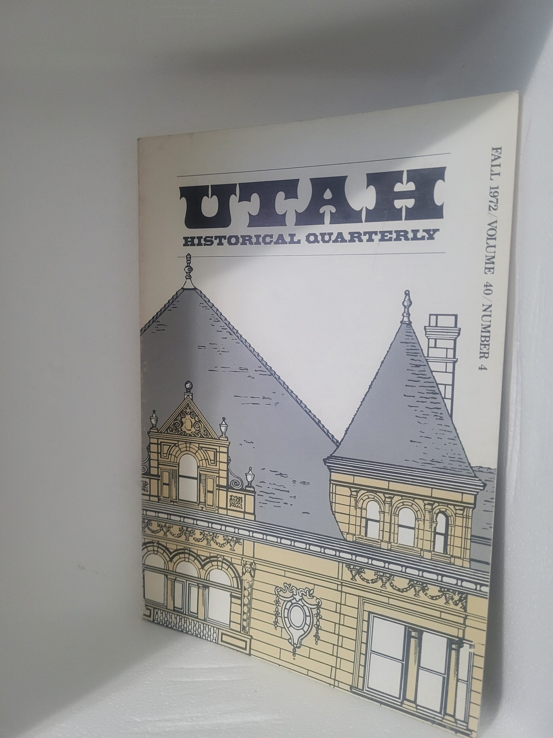 Utah Historical Quarterly Fall 1972/Volume 40/Number 4