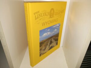 The Lincoln Highway: Wyoming: Vol. 3 (Signed & Dated by the Author) (1999) ~ by Gregory M. Franzwa