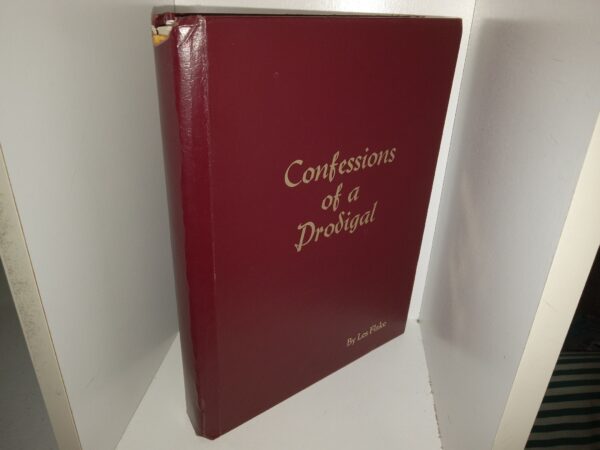 Confessions of a Prodigal (Unknown Publishing Date) ~ by Les Flake