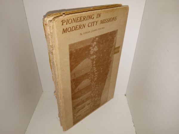 Pioneering in Modern City Missions (1927) ~ by Edgar James Helms