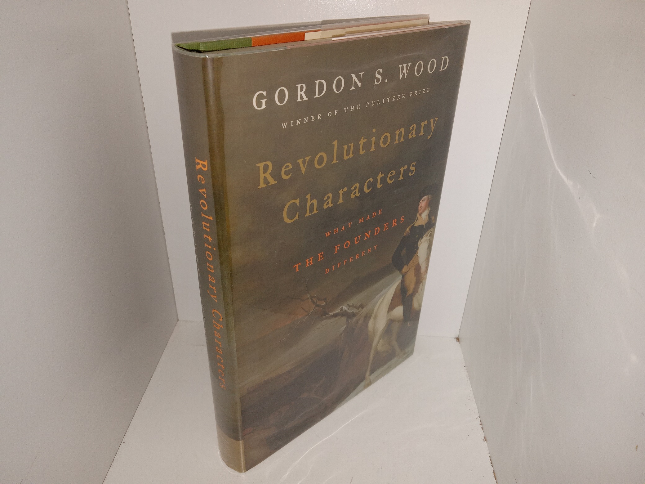 Revolutionary Characters: What Made the Founders Different (2006) ~ by Gordon S. Wood