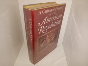 A Cultural History of the American Revolution: Painting, Music, Literature, and the Theatre in the Colonies and the United States from the Treaty of Paris to the Inauguration of George Washington, 1763-1789 (1976) ~ by Kenneth Silverman