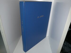 St. John, Oneida County, Idaho: A Collection of Personal Histories from the Time of the First Settlers to the Present Day (1984) ~ Unknown Author