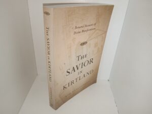 The Savior in Kirtland: Personal Accounts of Divine Manifestation (2012) ~ by Karl Ricks Anderson