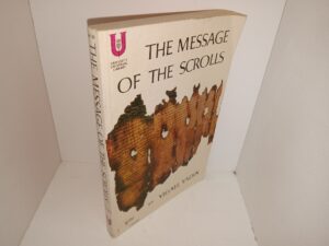 The Message of the Scrolls (1962) ~ by Yigael Yadin