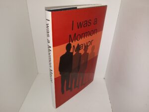 I Was a Mormon Mayor (2008) ~ by Eddie Scott