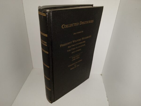 Collected Discourses Delivered by President Wilford Woodruff, His Two Counselors, The Twelve Apostles, and Others: Vol. 3 (1892-1893) (# 0815 of 2,000) (1989) ~ Compiled and Edited by Brian H. Stuy