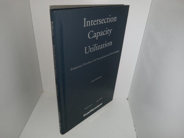 Intersection Capacity Utilization: Evaluation Prodcedures for Intersections and Interchanges (2003) ~ by David Husch, and John Albeck
