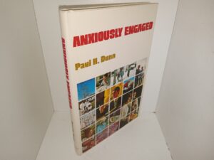 Anxiously Engaged (Signed by the Author) (1974) ~ by Paul H. Dunn