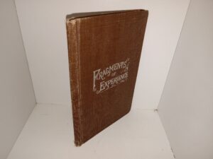 Fragments of Experience: Sixth Book of the Faith Promoting Series (1882) ~ Unknown Author