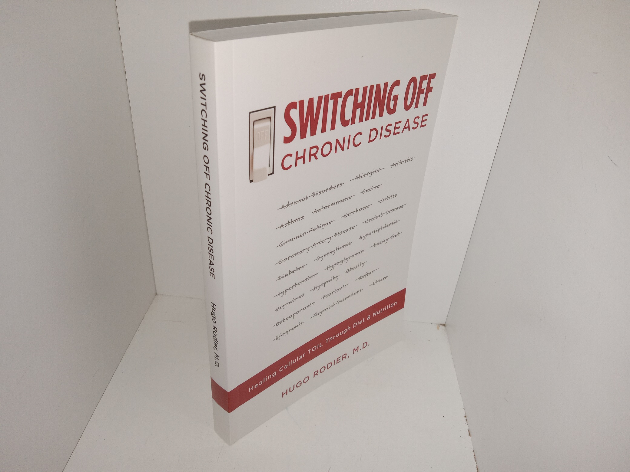 Switching Off Chronic Disease (2015) ~ by Hugo Rodier, M.D.