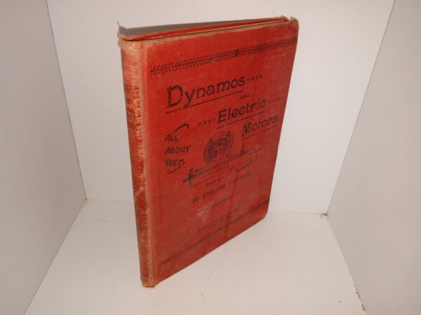 Dynamos and Electric Motors and All About Them: Illustrated (1915) ~ by Edward Trevert