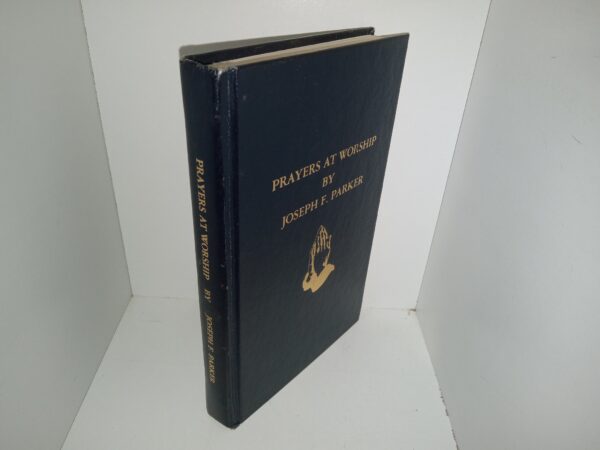 Prayers at Worship (Unknown Publishing Date) ~ by Joseph F. Parker