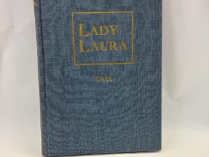 Lady Laura – Mamie Peters Call – Hardcover – 1949 – Inscribed by Author – V801