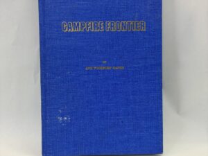Campfire Frontier – Ann Woodbury Hafen – Hardcover – 1969 – V801