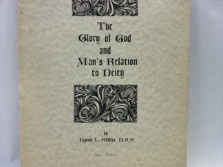 The Glory of God and Man’s Relation to Deity – Hyrum L. Andrus – Staple Bound – 1964 – V801