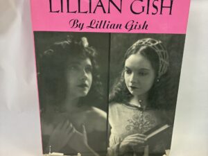 Dorothy and Lillian Gish – Lillian Gish – Hardcover with dust jacket – 1973 – V801