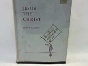 Jesus the Christ – James E. Talmage – Hardcover with dust jacket – 1957 – V801