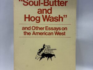 Soul-Butter and Hog Wash – Edited by Thomas G. Alexander – Paperback – 1978 – V801