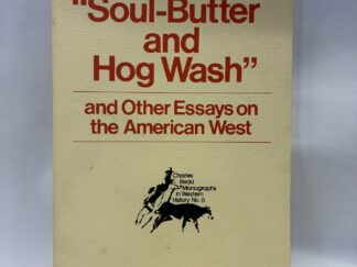 Soul-Butter and Hog Wash – Edited by Thomas G. Alexander – Paperback – 1978 – V801