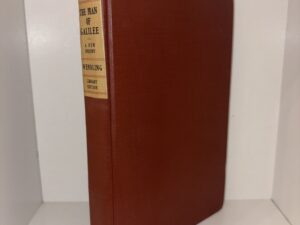 The Man of Galilee: A New Enquiry – By. George R. Wendling – 1907