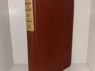 The Man of Galilee: A New Enquiry – By. George R. Wendling – 1907