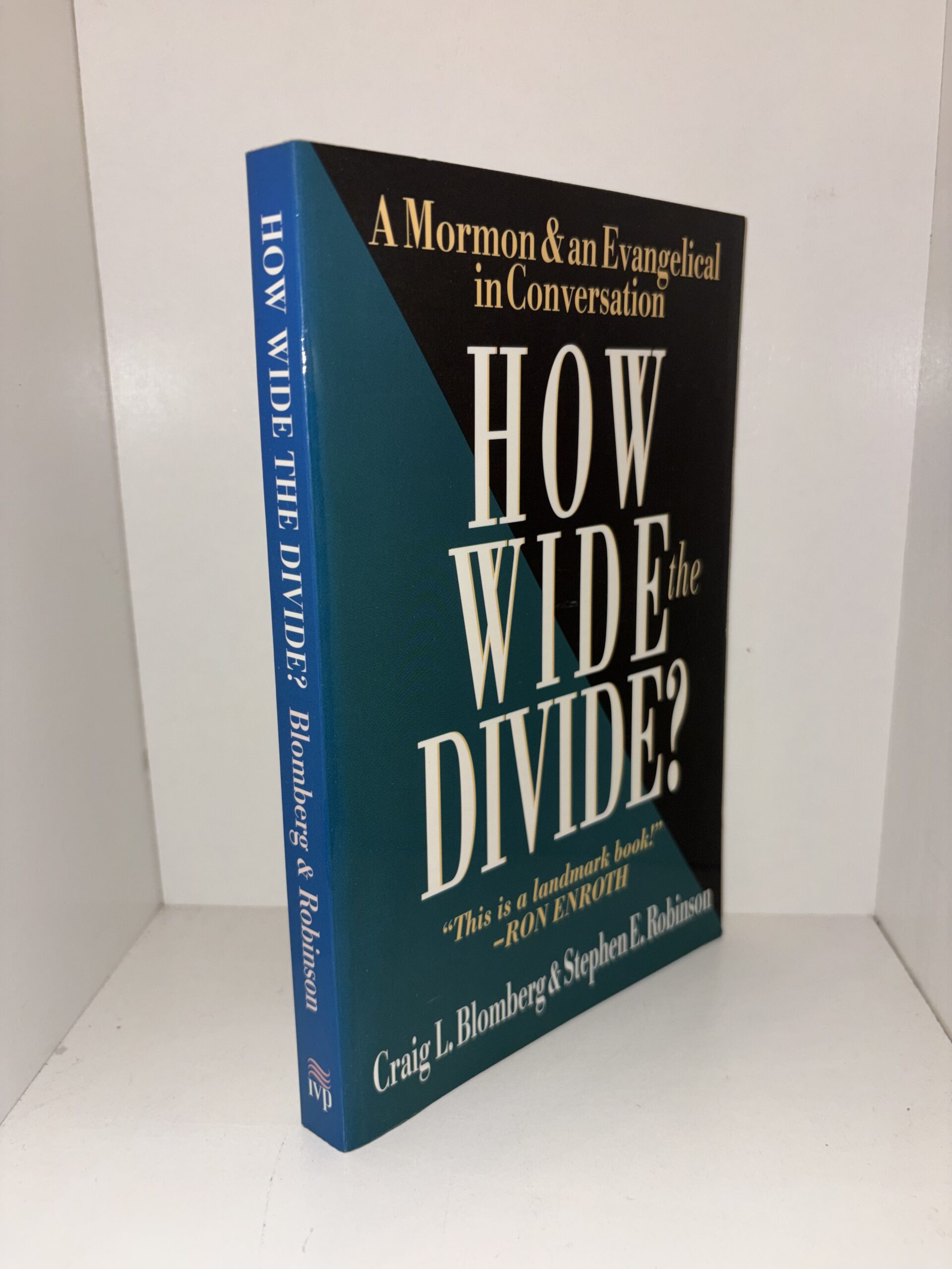 How Wide the Divide?: A Mormon & an Evangelical in Conversation – Craig L. Blomberg & Stephen E. Robinson – 1997