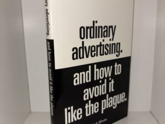 ordinary advertising. and how to avoid it like the plague. - Mark Silveira - 2003