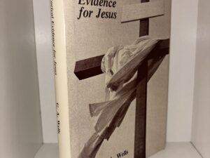 The Historical Evidence for Jesus – G. A. Wells – 1982