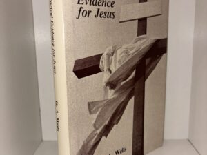 The Historical Evidence for Jesus – G. A. Wells – 1982
