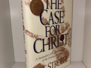 The Case for Christ: A Journalist’s Personal Investigation of the Evidence for Jesus – Lee Strobel – 1998
