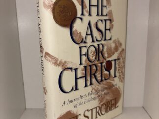 The Case for Christ: A Journalist's Personal Investigation of the Evidence for Jesus - Lee Strobel - 1998