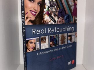 Real Retouching: A Professional Step-by-Step Guide - Carrie Beene - 2013