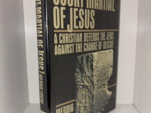 The Court-Martial of Jesus: A Christian Defends the Jews Against the Charge of Deicide – Weddig Fricke – 1990