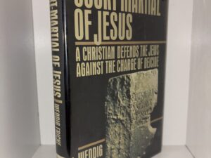 The Court-Martial of Jesus: A Christian Defends the Jews Against the Charge of Deicide – Weddig Fricke – 1990