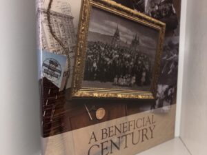 A Beneficial Century – Beneficial Financial Group