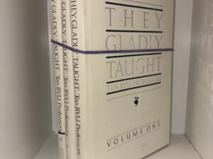 They Gladly Taught: Ten BYU Professors Volumes 1, 2, 3