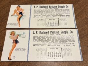 2 Calender Advertisements – J. P. Bushnell Packing Supply Co.