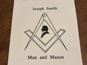 Joseph Smith: Man and Mason – Mervin B. Hogan College of Engineering University of Utah Salt Lake City